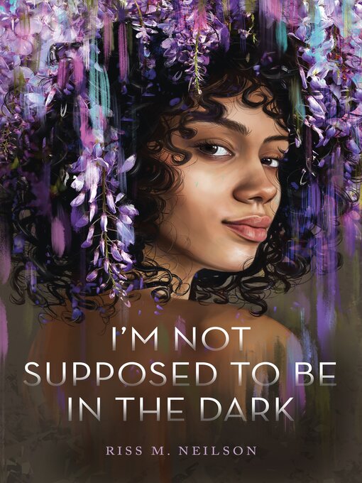 Title details for I'm Not Supposed to Be in the Dark by Riss M. Neilson - Available